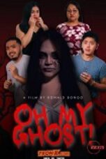 Oh My Ghost (2025), Hot Movie Collection, Hot Film Center, Latest Hot Movies, Hot Movies 2025, Korean Hot Movies, Japanese Hot Movies, Chinese Hot Movies, Watch Hot Movies, Filipino Hot Movies, Unrated, krx18, mov18plus, cat3movie, vivamax full movie, vivamax