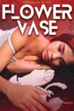 Flower Vase (2025), Hot Movie Collection, Hot Film Center, Latest Hot Movies, Hot Movies 2025, Korean Hot Movies, Japanese Hot Movies, Chinese Hot Movies, Watch Hot Movies, Filipino Hot Movies, Unrated, krx18, mov18plus, cat3movie, vivamax full movie, vivamax